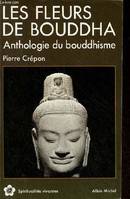 Les Fleurs de Bouddha, Anthologie du bouddhisme