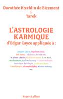 L'Astrologie karmique d'Edgar Cayce appliquée, découvrez le profil astral et les vies antérieures des personnalités