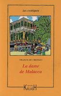 LA DAME DE MALACCA