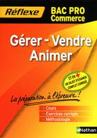 Gérer - Vendre - Animer / Bac Pro Commerce