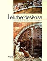 Le luthier de Venise, un conte