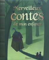 MERVEILLEUX CONTES DE MON ENFANCE, contes traditionnels