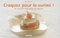 Craquez pour le surimi !, 30 recettes originales et inédites