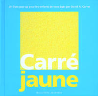 Carré jaune, un livre pop-up pour les enfants de tous les âges