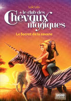 Le club des chevaux magiques, 8, CCM tome 8 - Le secret de la savane