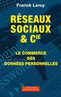 Réseaux sociaux et Cie, Le commerce des données personnelles