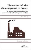 Histoire des théories du management en France, Du début de la Révolution industrielle au lendemain de la Première Guerre mondiale