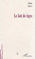 LE LAIT DE TIGRE