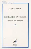 Radios en france (les), histoire, état et enjeux