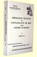 Théologie négative et connaissance de Dieu chez Maître Eckhart