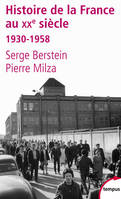 L'histoire de la France au XXe siècle - tome 2 - 1930-1958, Volume 2, 1930-1958