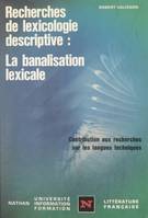 Recherches de lexicologie descriptive, la banalisation lexicale, Le vocabulaire du football dans la langue sportive, contribution aux recherches sur les langues techniques