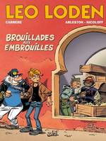 Leo Loden T23, Brouillades aux embrouilles