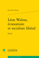 Léon Walras, économiste et socialiste libéral, Essais