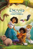 ENCANTO, LA FANTASTIQUE FAMILLE MADRIGAL - L'Histoire du film - Disney, La fantastique famille madrigal