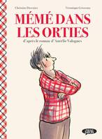 Mémé dans les orties, D'après le roman d'aurélie valognes