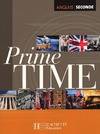 Prime Time anglais seconde - Livre de l'élève - Edition 2004, Anglais, seconde