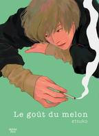 Le goût du melon - Tome 1