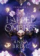 L'appel des ombres, Tenebräe, tome 1