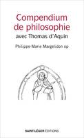 Compendium de philosophie, avec Thomas d'Aquin