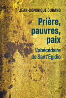 Prière, pauvres, paix, L'abécédaire de Sant' Egidio