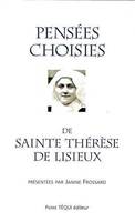 Thérèse de l'enfant Jésus. Pensées choisies