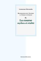 2, Recherches sur l'Algérie à l'époque ottomane. T.II La course, mythes et réalité