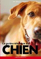 Le guide référence du chien