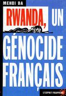 Rwanda un génocide français, un génocide français