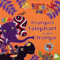 Les contes de Tinga Tinga, Pourquoi l'éléphant a une trompe