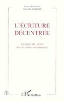 L'écriture décentrée, La langue de l'Autre dans le roman contemporain