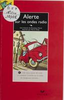 Alerte sur les ondes radio