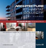 Architecture et habitat collectif au Québec, 65 immeubles résidentiels