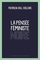 Pensée féministe noire (La), Savoir, conscience et politique de l’empowerment