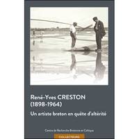 René-Yves Creston (1898-1964) - Un artiste breton en quête d'altérité