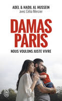 Damas-Paris, Nous voulons juste vivre