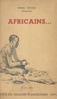 Africains, Le sorcier, la grande fête, le songe du chef, la fiancée du polygame