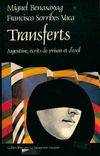 Transferts, Argentine, écrits de prison et d'exil