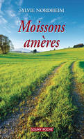 Moissons amères