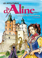 4, Les aventures d'Aline et La fiançée des Wurtemberg, la fiancée des Wurtemberg