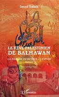 Le rêve palestinien de Balhawan, La marche du retour - L'espoir