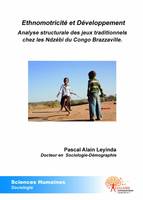 Ethnomotricité et Développement, Analyse structurale des jeux traditionnels chez les Ndzébi du Congo Brazzaville.