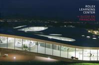 Rolex learning center, Guide [en français]