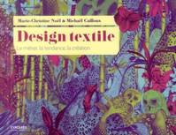 Design textile, le métier, la tendance, la création