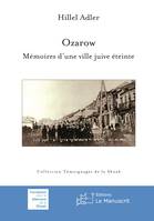 Ozarow, Ozarow - Mémoires d’une ville juive éteinte