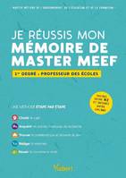 Je réussis mon mémoire de Master MEEF, 1er degré, professeur des écoles