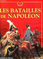 1, Les batailles de Napoléon 1796-1807 (Les carnets de l'histoire)