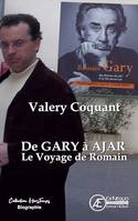 De Gary à Ajar, le voyage de Romain, Biographie