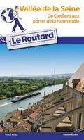 Guide du Routard Vallée de la Seine, De Conflans aux portes de la Normandie