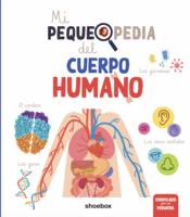 Mi pequepedia del cuerpo humano